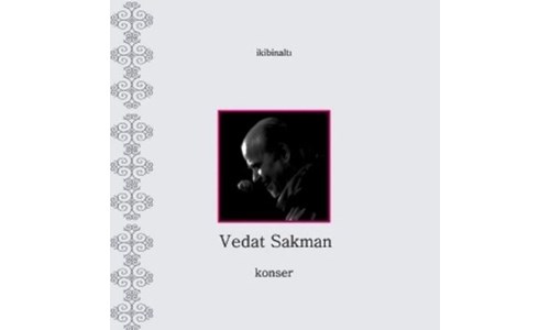 KONSER / VEDAT SAKMAN (2006)